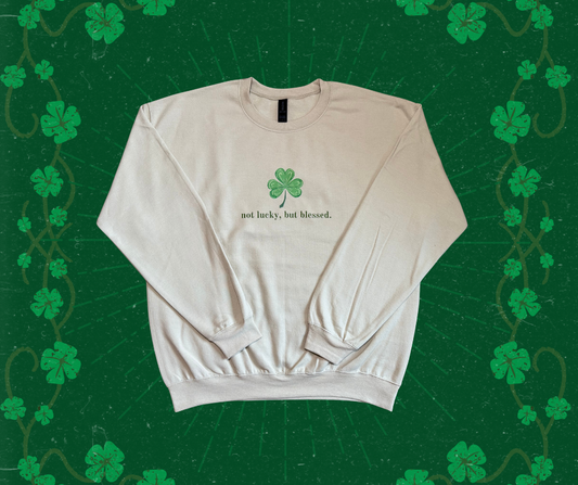 “Not Lucky, But Blessed” Gildan Heavy Blend Sweatshirt